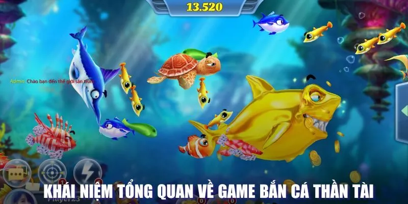 Bắn cá thần tài được biết đến là một trong những tựa game đổi thưởng phổ biến